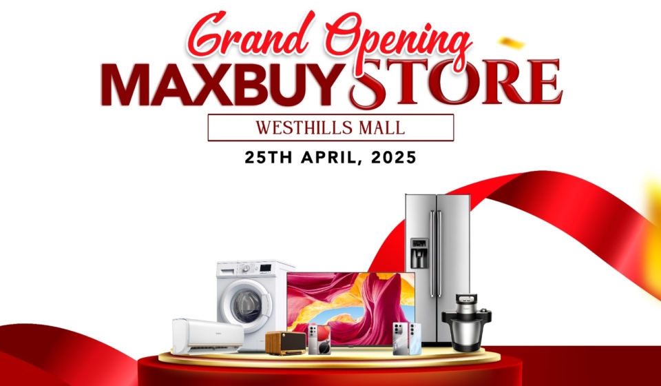 MAXBUY STORE GRAND OPENINNG AT WEST HILLS MALL ON 25TH APRIL 2025